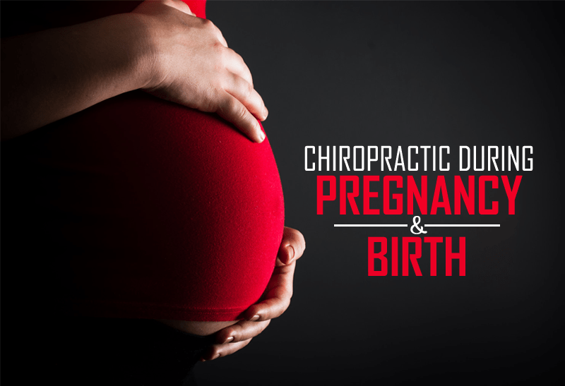 Chiropractic Care Benefits During Pregnancy And Birth