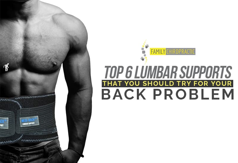 Top 6 Lumbar Supports That You Should Try For Your Back Problem