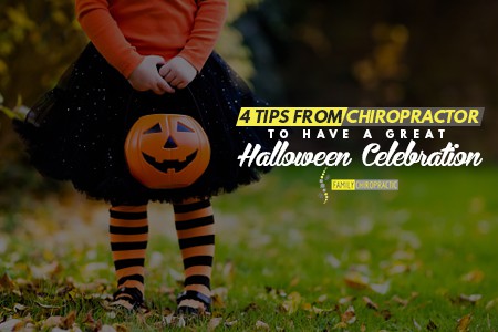 4 Tips From Chiropractor To Have A Great Halloween Celebration