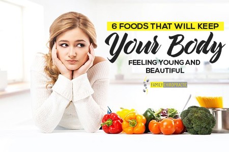 6 Foods That Will Keep Your Body Feeling Young And Beautiful