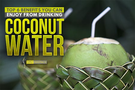 Top 6 Benefits You Can Enjoy From Drinking Coconut Water