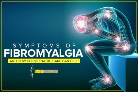 Symptoms Of Fibromyalgia And How Chiropractic Care Can Help