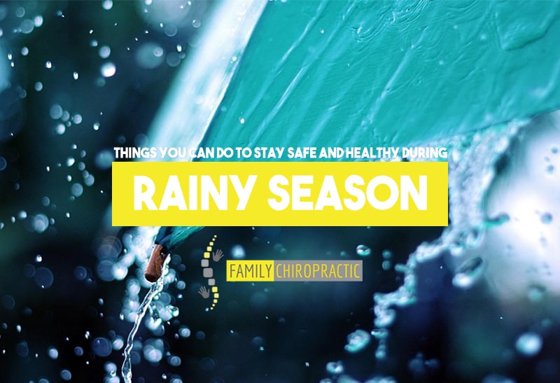 Things You Can Do To Stay Safe And Healthy During Rainy Season